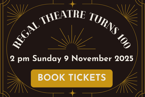 Regal Theatre Turns 100 - 2 pm Sunday 9 November 2025